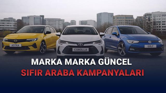 Marka Marka Sıfır Araba Kampanyaları, Kredi ve İndirimler- 2026 Mart Güncel