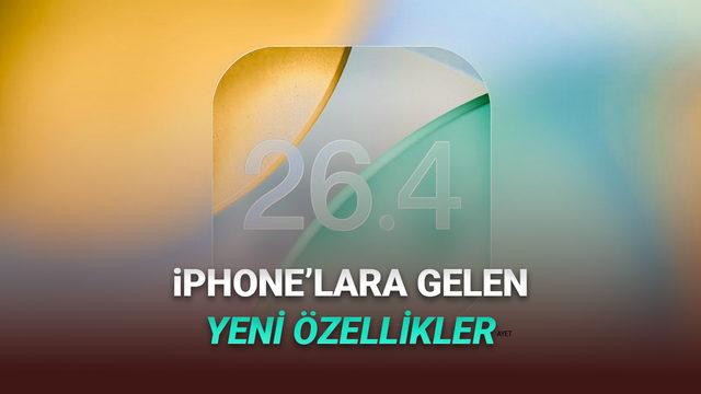 iOS 26.4 Yayımlandı: İşte iPhone'lara Gelen Yeni Özellikler