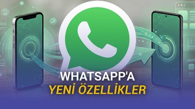 WhatsApp'a 6 Yeni Özellik Birden Geldi
